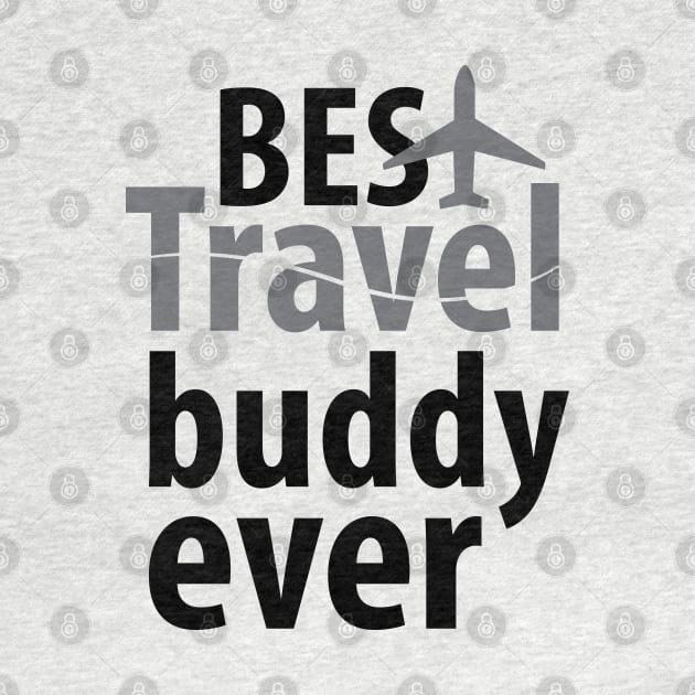 Best travel buddy ever by Spinkly